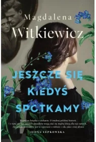 Jeszcze się kiedyś spotkamy