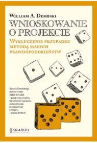 Wnioskowanie o projekcie. Wykluczenie przypadku metodą małych prawdopodobieństw