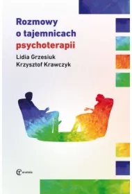 Rozmowy o tajemnicach psychoterapii