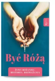 Być Różą, Żywy Różaniec, Historia, Rozważania
