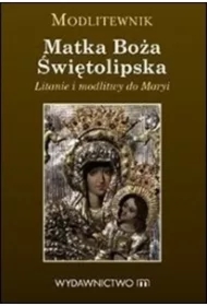 Modlitewnik. Matka Boża Świętolipska