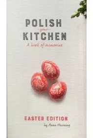Polish Your Kitchen. A Book of Memories. Easter Edition