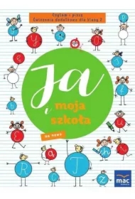 Ja i moja szkoła na nowo. Czytam i piszę. Ćwiczenia dodatkowe dla klasy 2
