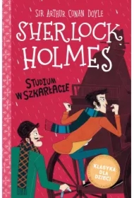 Studium w szkarłacie. Klasyka dla dzieci. Sherlock Holmes. Tom 1