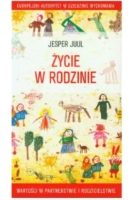 Życie w rodzinie. Wartości w partnerstwie i rodzicielstwie