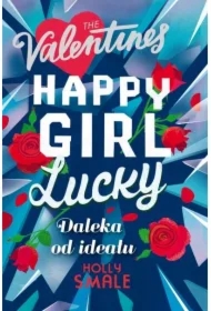 The Valentines T.2 Happy Girl Lucky. Daleka od...