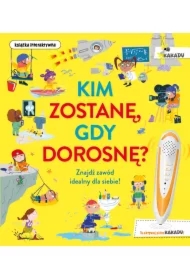 Kim zostanę, gdy dorosnę