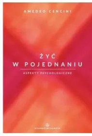 Żyć w pojednaniu. Aspekty psychologiczne