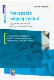 Nareszcie więcej zysku! 99 porad, jak obniżyć..