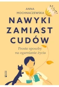 Nawyki zamiast cudów