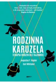 Rodzinna karuzela. Terapia rodzin bez tajemnic