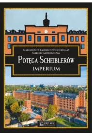 Potęga Scheiblerów. Imperium