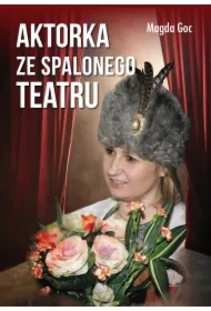 Aktorka ze spalonego teatru