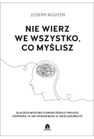Nie wierz we wszystko co myślisz