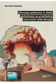 Alienacja społeczna w dobie globalizacji na przykładzie twórczości Alda Novego
