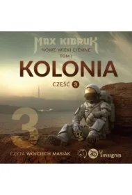 Kolonia (Nowe wieki ciemne: tom 1, część 3)