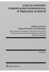 Ciężar dowodu i obowiązek dowodzenia w procesie karnym