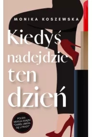 Kiedyś nadejdzie ten dzień. Maria. Tom 1