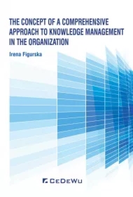 The Concept of a Comprehensive Approach to Knowledge Management in the Organization