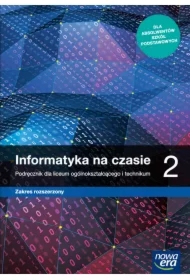 Informatyka na czasie 2. Podręcznik dla liceum ogólnokształcącego i technikum. Zakres rozszerzony. Szkoły ponadpodstawowe