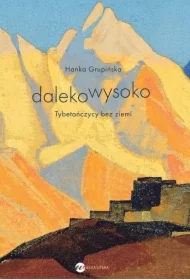 Dalekowysoko. Tybetańczycy bez ziemi