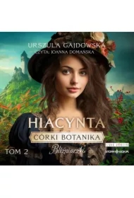 Hiacynta. Córki botanika. Bliźniaczki. Tom 2
