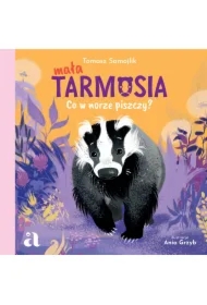 Mała Tarmosia. Co w norze piszczy?