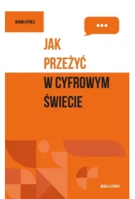 Jak przeżyć w cyfrowym świecie
