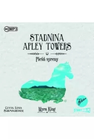 Pieśń syreny. Stadnina Apley Towers. Tom 3