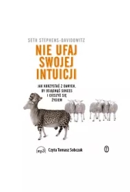 Nie ufaj swojej intuicji