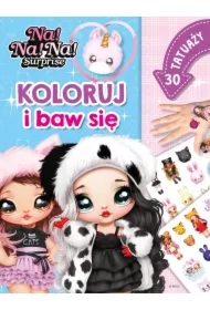 Na! Na! Na! Surprise. Koloruj i baw się. 30 tatuaży