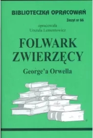 Folwark zwierzęcy. Biblioteczka opracowań. Zeszyt nr 66