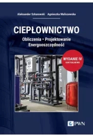 Ciepłownictwo. Obliczenia. Projektowanie. Energooszczędność