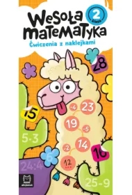 Wesoła matematyka. Ćwiczenia z naklejkami. Klasa 2