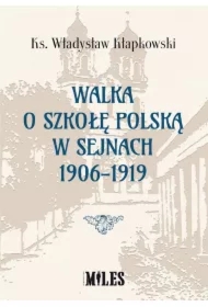 Walka o szkołę polską w Sejnach 1906-1919