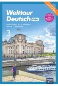 Welttour Deutsch neu 3. Podręcznik. Liceum i technikum. Edycja 2024