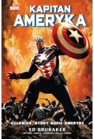 Człowiek, który kupił Amerykę. Kapitan Ameryka. Tom 4