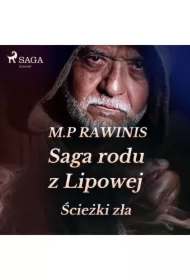 Saga rodu z Lipowej 5: Ścieżki zła