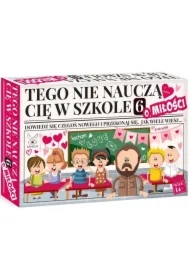 Tego nie nauczą Cię w szkole 6 o Miłości