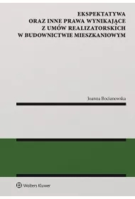 Ekspektatywa oraz inne prawa wynikające z umów realizatorskich w budownictwie mieszkaniowym