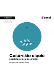Cesarskie cięcie i poród po cięciu cesarskim
