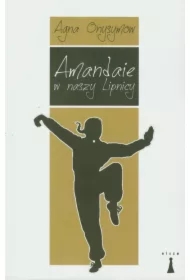 Amandaie w naszy Lipnicy