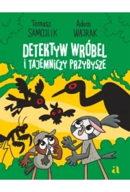 Detektyw Wróbel i tajemniczy przybysze