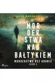 Morderstwa nad Bałtykiem. Część 2. Morderstwo bez granic