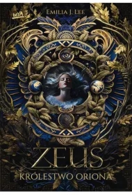 Królestwo Oriona. Zeus. Tom 1