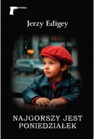 Najgorszy jest poniedziałek