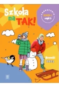 Szkoła na TAK! Podręcznik. Edukacja wczesnoszkolna. Klasa 1. Część 2