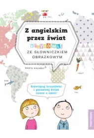 Z angielskim przez świat. Krzyżówki ze słowniczkiem obrazkowym