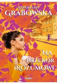 Na przekór rozumowi