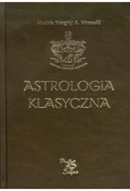Astrologia klasyczna Tom XIII Tranzyty Część 4. Uran, Neptun, Pluton